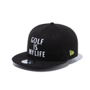 【ゴルフ】 9FIFTY Golf is My Life ブラック - 13517913-OSFM | NEW ERA ニューエラ公式オンラインストア